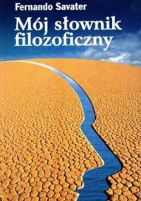 Mój słownik filozoficzny - Fernando Savater