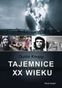 Tajemnice XX wieku - Guido Knopp