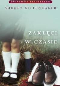 Zaklęci w czasie - Audrey Niffenegger