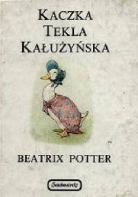Kaczka Tekla Kałużyńska - Beatrix Helen Potter