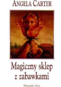 Magiczny sklep z zabawkami - Angela Carter
