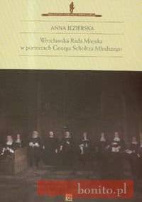 Wrocławska Rada Miejska w portretach Georga Scholtza Młodszego - Anna Jezierska