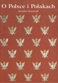 O Polsce i Polakach - Jarosław Krawczyk