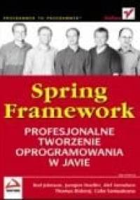 Spring Framework. Profesjonalne tworzenie oprogramowania w Javie