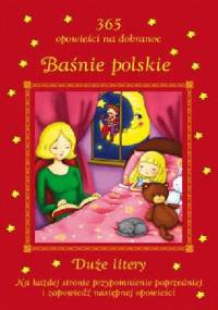 Baśnie polskie. 365 opowieści na dobranoc - praca zbiorowa, Patrycja Zarawska