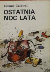 Ostatnia noc lata - Erskine Caldwell