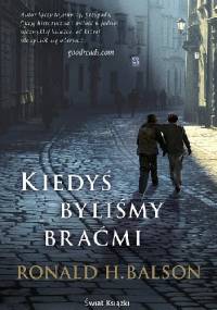 Kiedyś byliśmy braćmi - Ronald H. Balson