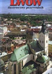 Lwów. Ilustrowany przewodnik - Jurij Biriulow, Sergiusz Frucht
