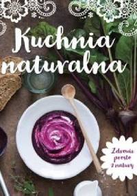 Kuchnia naturalna - praca zbiorowa