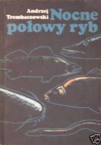 Nocne Połowy Ryb - Andrzej Trembaczowski