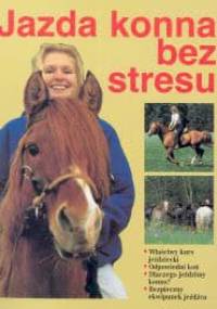 Jazda konna bez stresu - Christiane Gohl