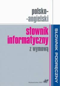 Polsko-angielski słownik informatyczny z wymową