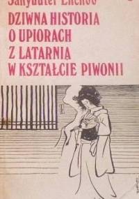 Dziwna historia o upiorach z latarnią w kształcie piwonii - Enchō Sanyūtei