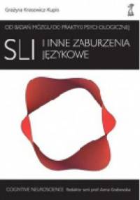 SLI i inne zaburzenia językowe. Od badań mózgu do praktyki psychologicznej - Grażyna Krasowicz-Kupis