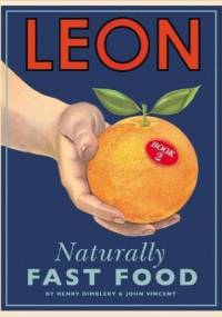 LEON: Naturally Fast Food - Henry Dimbleby