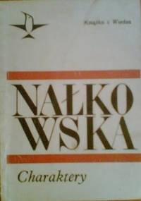 Charaktery - Zofia Nałkowska