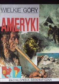 Wielkie góry Ameryki - praca zbiorowa