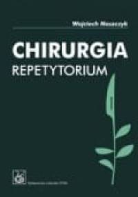 Chirurgia repetytorium - Wojciech Noszczyk