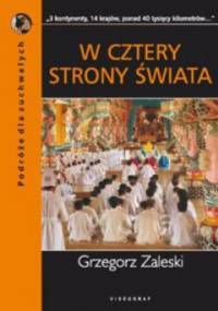 W cztery strony świata - Grzegorz Zaleski