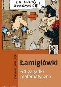łamigłówki 64 zagadki matematyczne - Lhullier Sylvain - Sylvain Lhullier