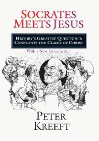 Socrates meets Jesus - Peter Kreeft