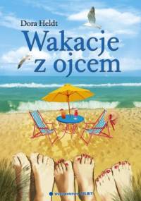 Wakacje z ojcem - Dora Heldt