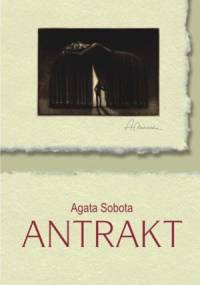 Antrakt - Agata Sobota