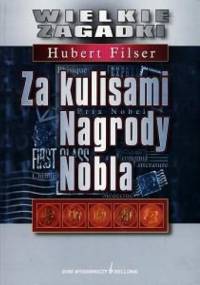 Za kulisami Nagrody Nobla - Hubert Filser