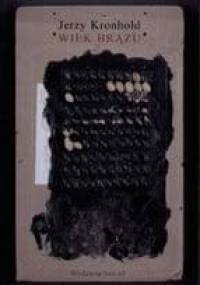 Wiek brązu - Jerzy Kronhold