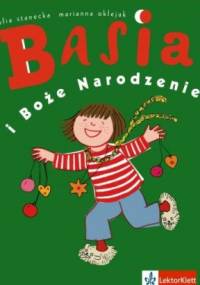Basia i Boże Narodzenie - Zofia Stanecka, Marianna Oklejak