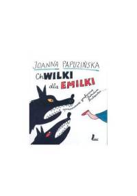 Chwilki dla Emilki - Joanna Papuzińska