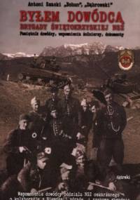 Byłem dowódcą Brygady Świętokrzyskiej NSZ - Antoni Szacki