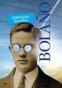 Gwiazda daleka - Roberto Bolaño