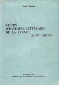 Cours d’histoire littéraire de la France. Le XXème siècle - Józef Heistein