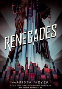 Renegades - Marissa Meyer