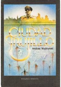 Ciudad Trujillo - Andrzej Wydrzyński