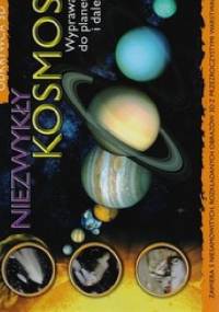 Odkrywca 3D. Niezwykły Kosmos. Wyprawa do planet i dalej - praca zbiorowa