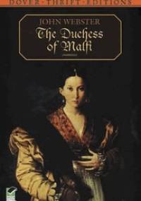 The Duchess of Malfi - John Webster