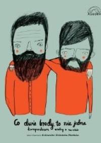 Co dwie brody to nie jedna. Kompendium wiedzy o zaroście - Aleksandra Woldańska-Płocińska