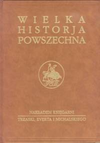 Wielka historia powszechna Wielka wojna 1914 - 1918 - Jan Dąbrowski