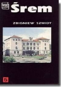 Śrem - Zbigniew Szmidt