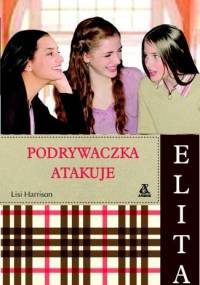 Podrywaczka atakuje - Lisi Harrison