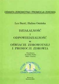 Działalność i odpowiedzialność w oświacie zdrowotnej i promocji zdrowia. Wydanie 2. - Leo Barić, Halina Osińska