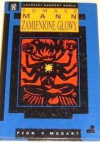 Zamienione głowy - Thomas Mann