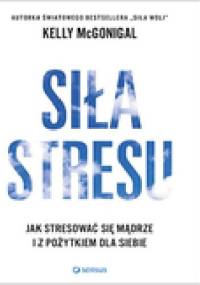 Siła stresu - Kelly McGonigal