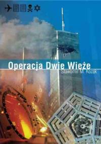 Operacja Dwie Wieże - Sławomir M. Kozak