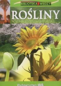 Biblioteka Wiedzy. Rośliny - praca zbiorowa