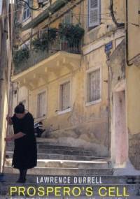 Prospero's Cell A Guide to the Landscape and Manners of the Island of Corfu - Lawrence Durrell
