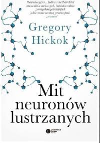 Mit neuronów lustrzanych - Gregory Hickok
