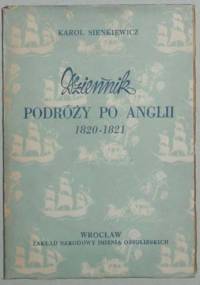 Dziennik podróży po Anglii 1820-1821 - Karol Sienkiewicz